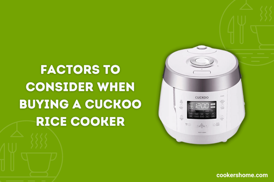 factors to consider when buying a cuckoo rice cooker