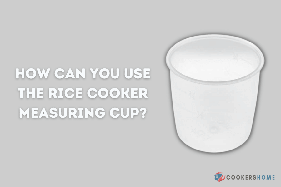 How Can You Use the Rice Cooker Measuring Cup